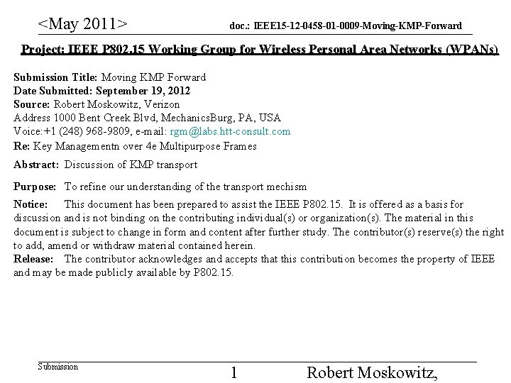 <May 2011> doc. : IEEE 15 -12 -0458 -01 -0009 -Moving-KMP-Forward Project: IEEE P