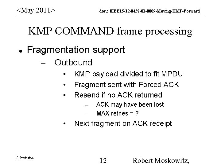 <May 2011> doc. : IEEE 15 -12 -0458 -01 -0009 -Moving-KMP-Forward KMP COMMAND frame