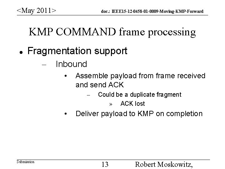 <May 2011> doc. : IEEE 15 -12 -0458 -01 -0009 -Moving-KMP-Forward KMP COMMAND frame