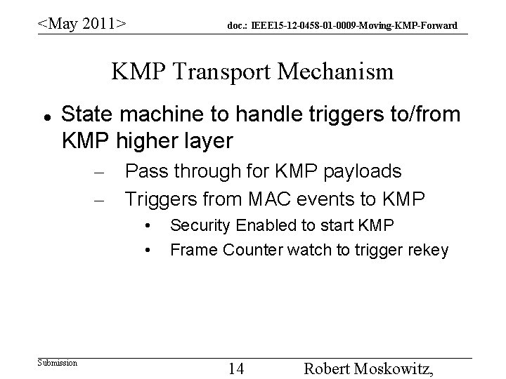 <May 2011> doc. : IEEE 15 -12 -0458 -01 -0009 -Moving-KMP-Forward KMP Transport Mechanism