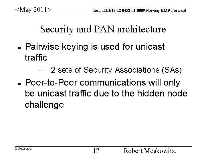 <May 2011> doc. : IEEE 15 -12 -0458 -01 -0009 -Moving-KMP-Forward Security and PAN