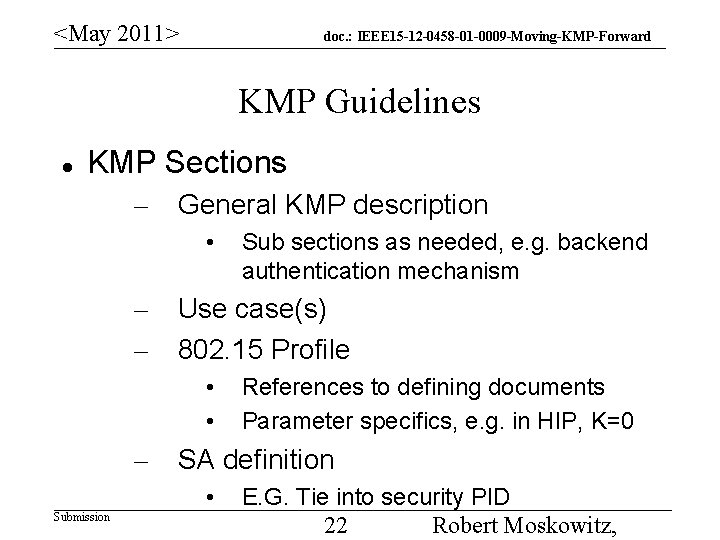 <May 2011> doc. : IEEE 15 -12 -0458 -01 -0009 -Moving-KMP-Forward KMP Guidelines KMP