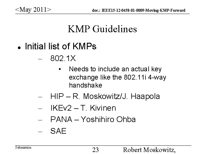 <May 2011> doc. : IEEE 15 -12 -0458 -01 -0009 -Moving-KMP-Forward KMP Guidelines Initial