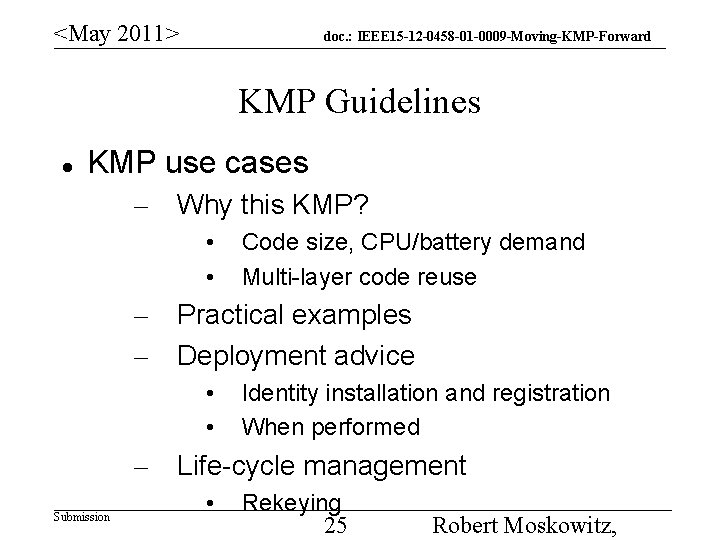 <May 2011> doc. : IEEE 15 -12 -0458 -01 -0009 -Moving-KMP-Forward KMP Guidelines KMP