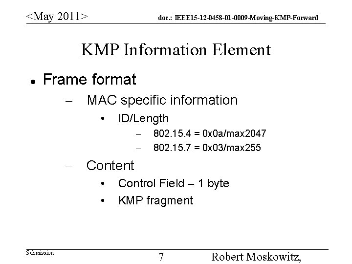 <May 2011> doc. : IEEE 15 -12 -0458 -01 -0009 -Moving-KMP-Forward KMP Information Element