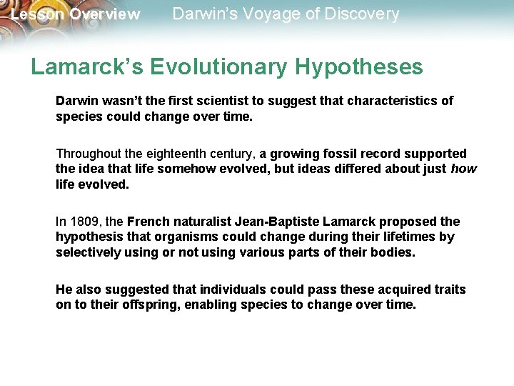 Lesson Overview Darwin’s Voyage of Discovery Lamarck’s Evolutionary Hypotheses Darwin wasn’t the first scientist