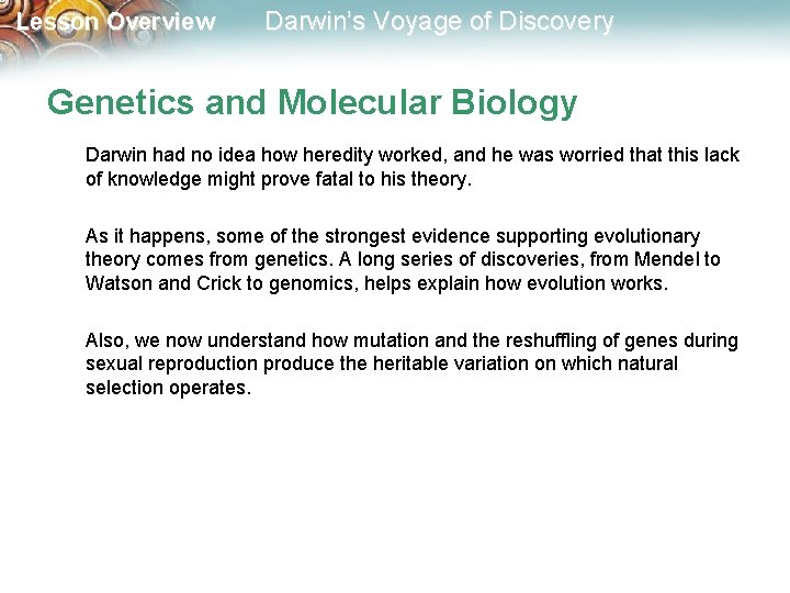 Lesson Overview Darwin’s Voyage of Discovery Genetics and Molecular Biology Darwin had no idea