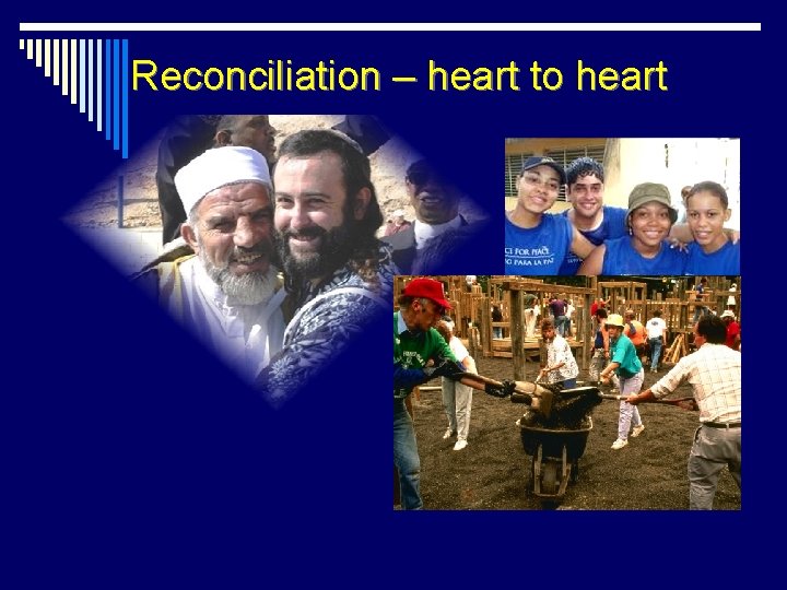 Reconciliation – heart to heart 