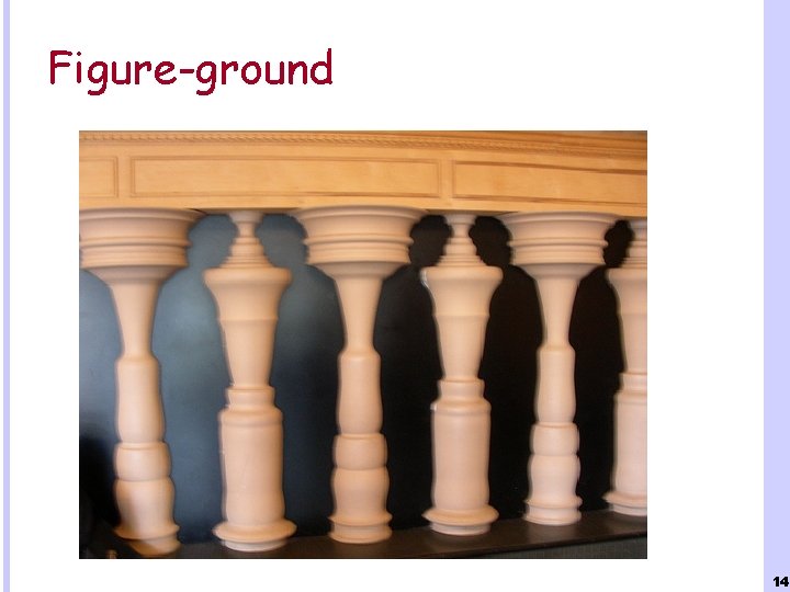 Figure-ground 14 