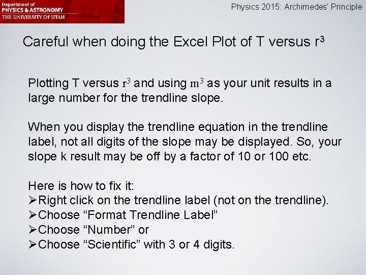 Physics 2015: Archimedes’ Principle Careful when doing the Excel Plot of T versus r