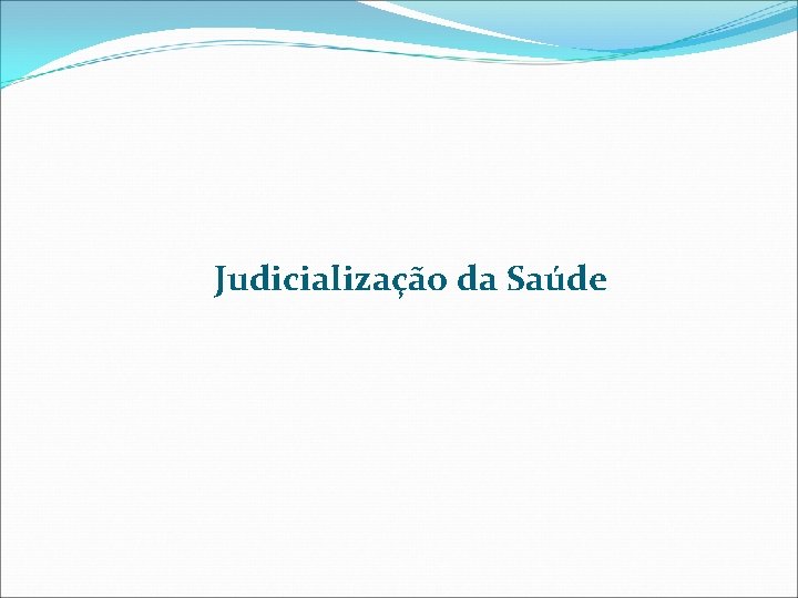 Judicialização da Saúde 