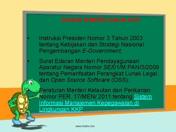 DASAR SIMPEG ONLIN KKP • Instruksi Presiden Nomor 3 Tahun 2003 tentang Kebijakan dan