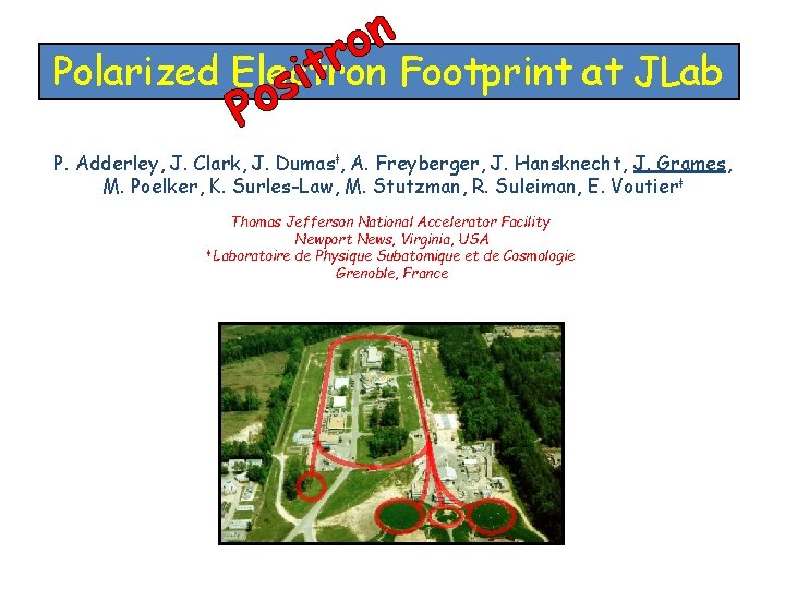 n o tr Polarized Electron Footprint at JLab i s Po P. Adderley, J.