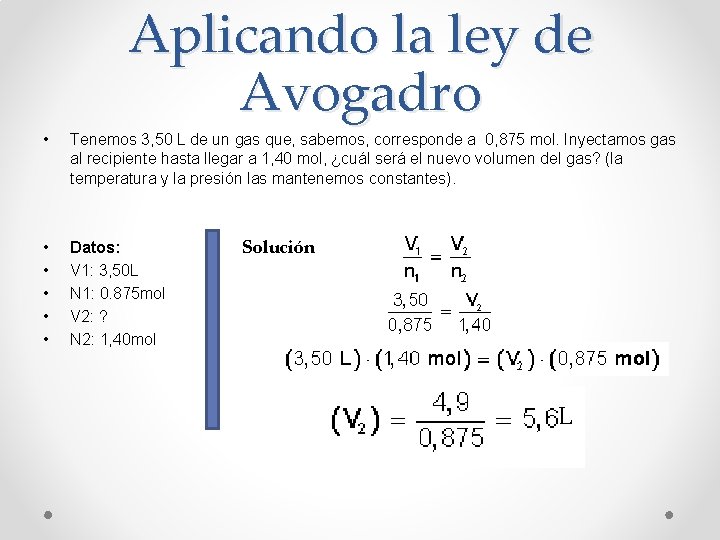 Aplicando la ley de Avogadro • Tenemos 3, 50 L de un gas que,