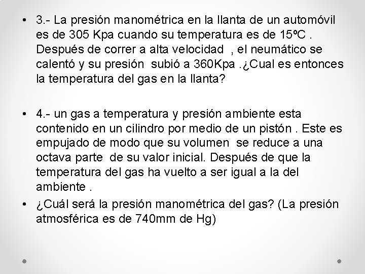  • 3. - La presión manométrica en la llanta de un automóvil es