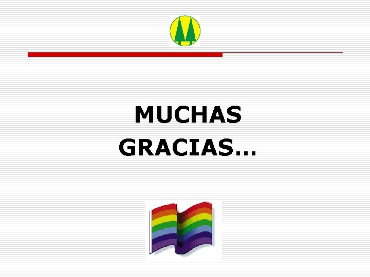 MUCHAS GRACIAS… 