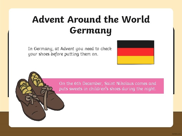 Advent Around the World Germany In Germany, at Advent you need to check your