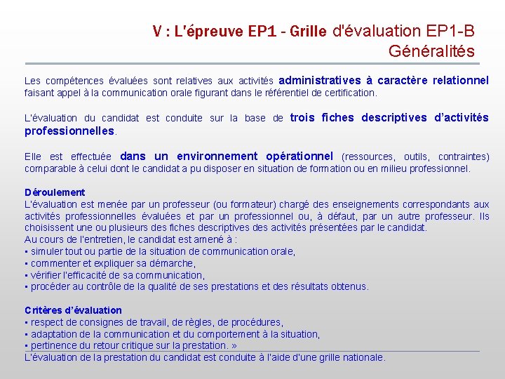 V : L'épreuve EP 1 - Grille d'évaluation EP 1 -B Généralités Les compétences