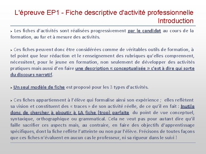 L'épreuve EP 1 - Fiche descriptive d'activité professionnelle Introduction Les fiches d’activités sont réalisées