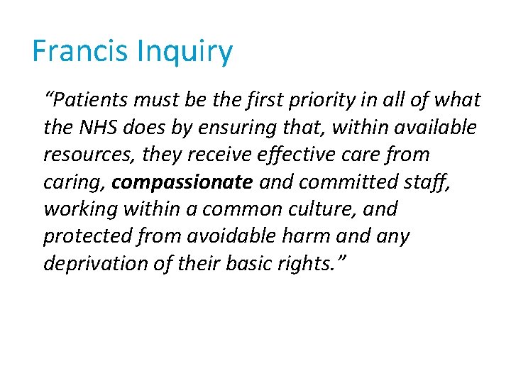 Francis Inquiry “Patients must be the first priority in all of what the NHS