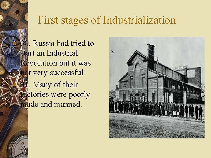 First stages of Industrialization w 30. Russia had tried to start an Industrial Revolution