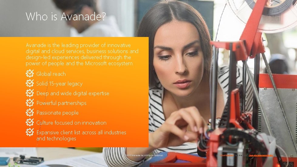Who is Avanade? Avanade is the leading provider of innovative digital and cloud services,