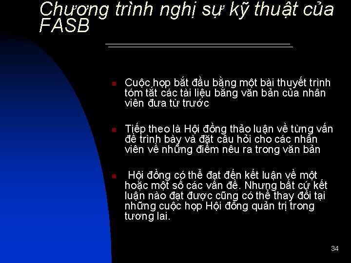 Chương trình nghị sự kỹ thuật của FASB n n n Cuộc họp bắt