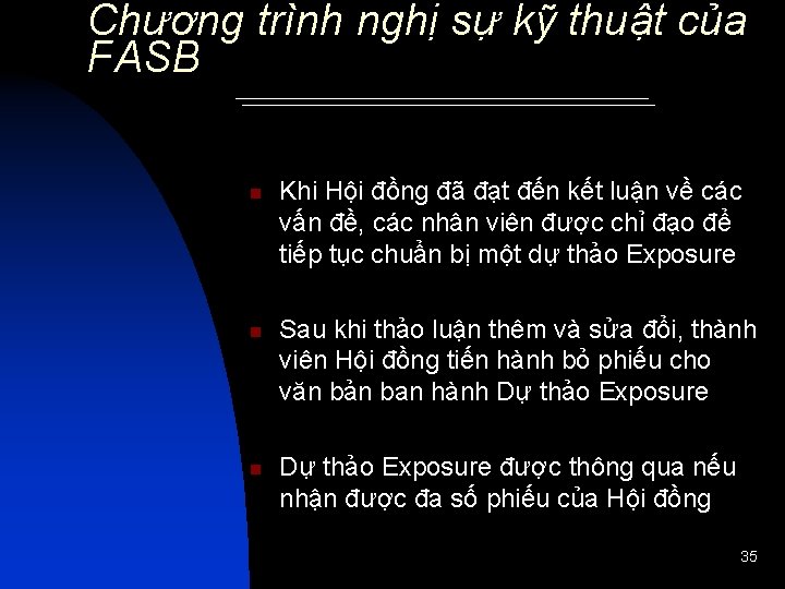 Chương trình nghị sự kỹ thuật của FASB n n n Khi Hội đồng