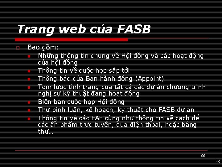 Trang web của FASB o Bao gồm: n Những thông tin chung về Hội