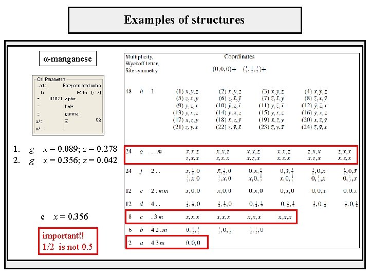 Examples of structures α-manganese 1. g x = 0. 089; z = 0. 278