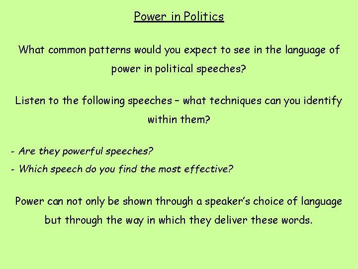 Power in Politics What common patterns would you expect to see in the language