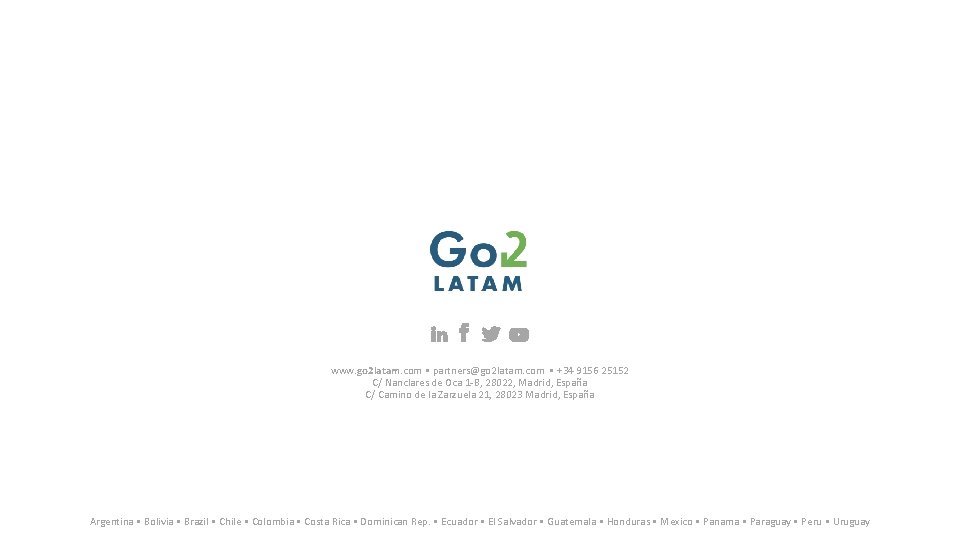 www. go 2 latam. com • partners@go 2 latam. com • +34 9156 25152 www. go 2 latam. com • partners@go 2 latam. com • +34 9156 25152