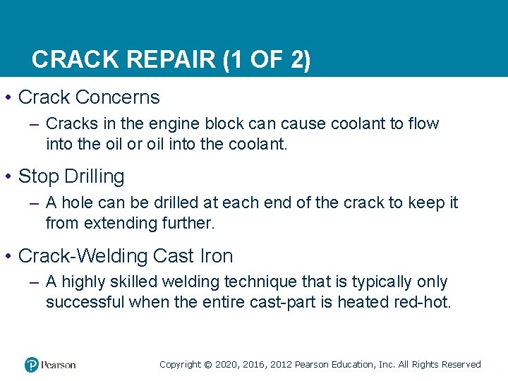 CRACK REPAIR (1 OF 2) • Crack Concerns – Cracks in the engine block