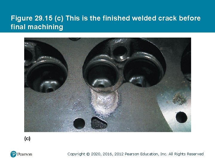 Figure 29. 15 (c) This is the finished welded crack before final machining Copyright