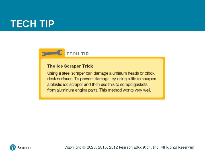 TECH TIP Copyright © 2020, 2016, 2012 Pearson Education, Inc. All Rights Reserved 