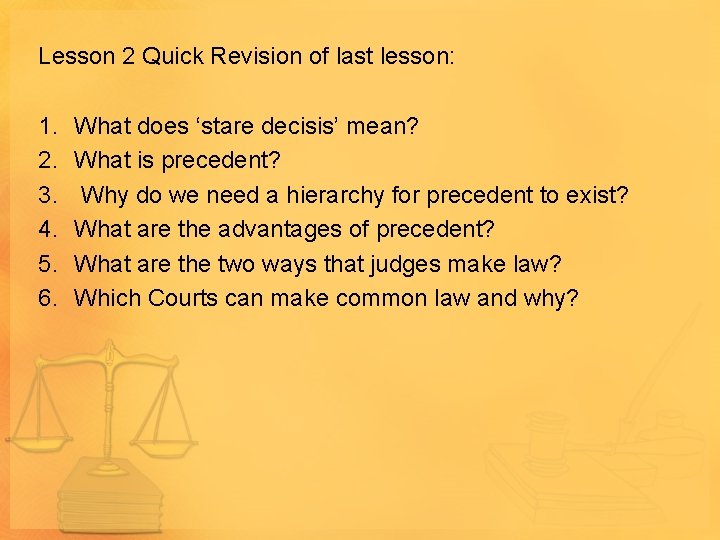 Lesson 2 Quick Revision of last lesson: 1. 2. 3. 4. 5. 6. What