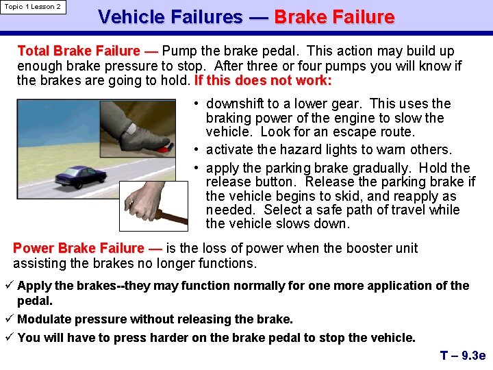 Topic 1 Lesson 2 Vehicle Failures — Brake Failure Total Brake Failure — Pump