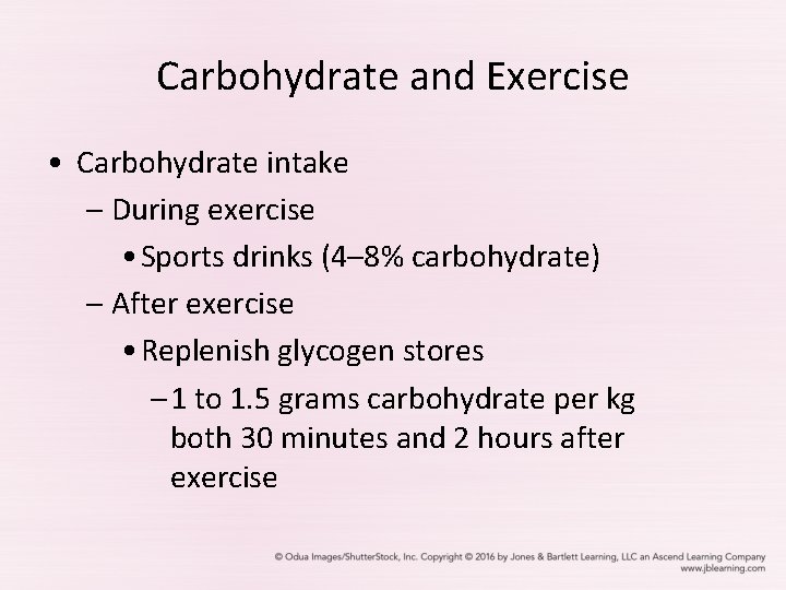 Carbohydrate and Exercise • Carbohydrate intake – During exercise • Sports drinks (4– 8%