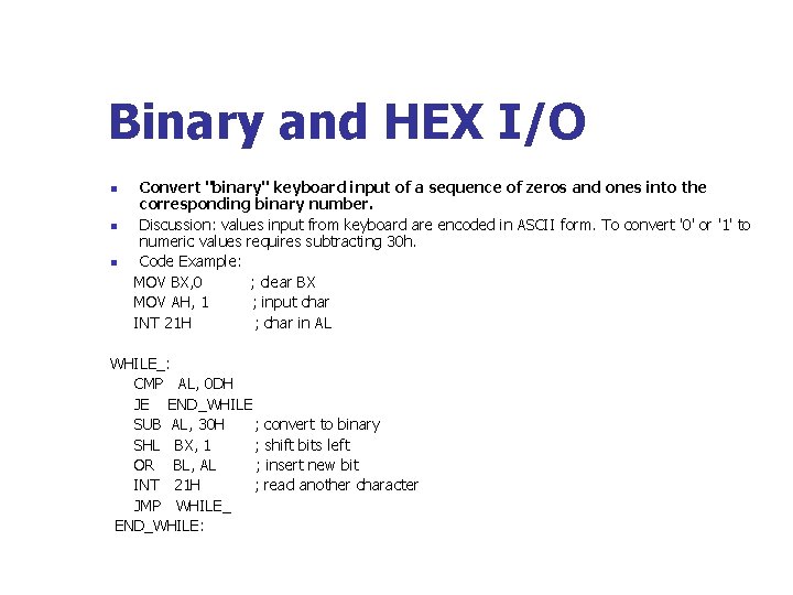 Binary and HEX I/O n n n Convert "binary" keyboard input of a sequence