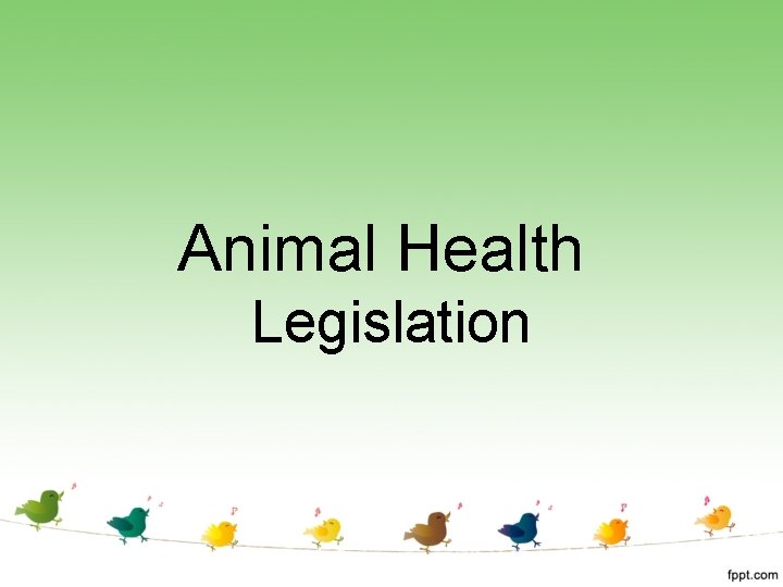 Animal Health Legislation 