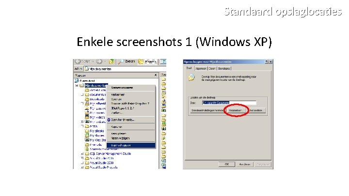 Standaard opslaglocaties Enkele screenshots 1 (Windows XP) 