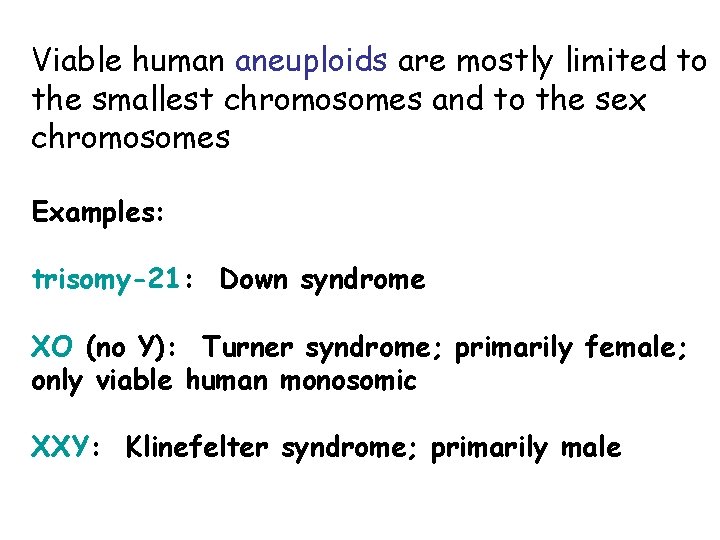 Viable human aneuploids are mostly limited to the smallest chromosomes and to the sex