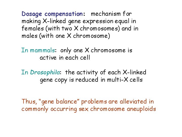 Dosage compensation: mechanism for making X-linked gene expression equal in females (with two X