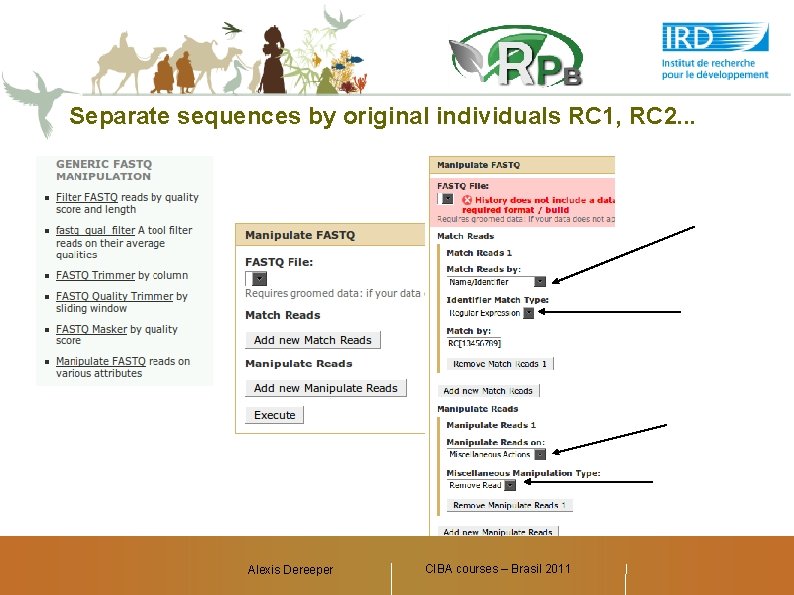 Separate sequences by original individuals RC 1, RC 2. . . Alexis Dereeper CIBA