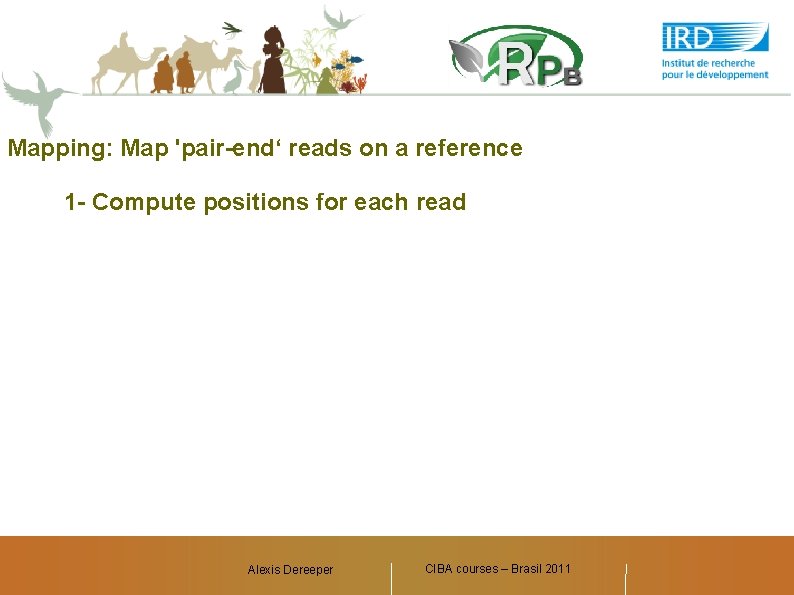 Mapping: Map 'pair-end‘ reads on a reference 1 - Compute positions for each read