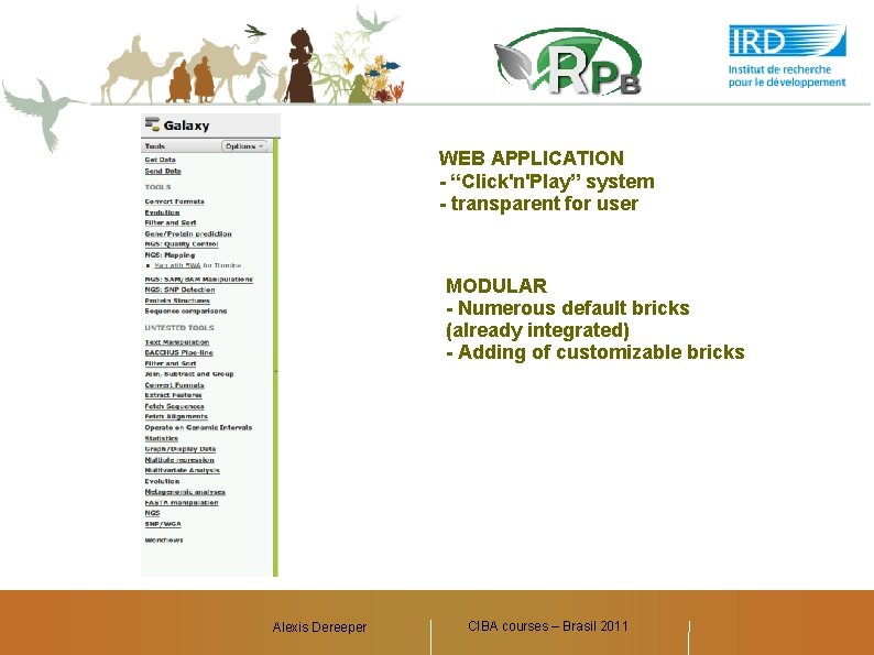 WEB APPLICATION - “Click'n'Play” system - transparent for user MODULAR - Numerous default bricks