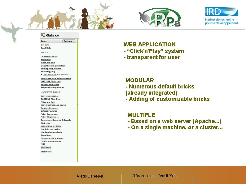 WEB APPLICATION - “Click'n'Play” system - transparent for user MODULAR - Numerous default bricks