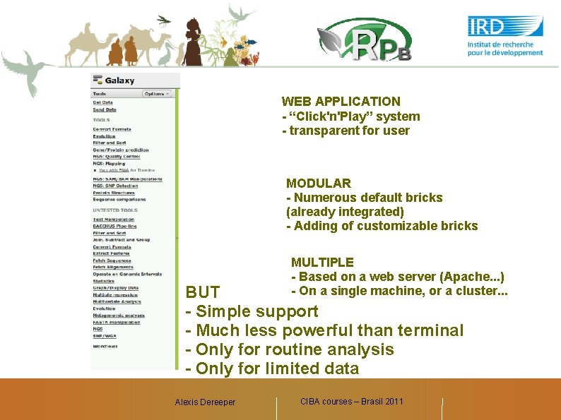 WEB APPLICATION - “Click'n'Play” system - transparent for user MODULAR - Numerous default bricks