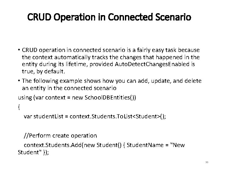 CRUD Operation in Connected Scenario • CRUD operation in connected scenario is a fairly