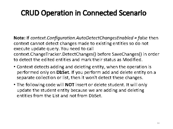 CRUD Operation in Connected Scenario Note: If context. Configuration. Auto. Detect. Changes. Enabled =